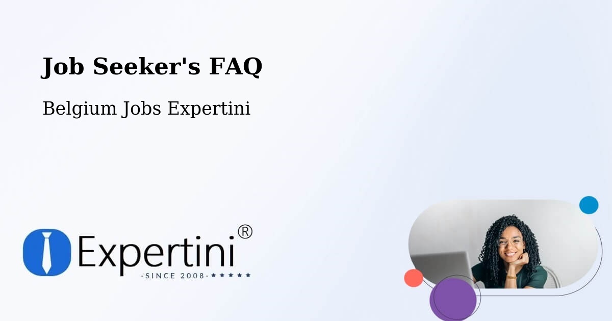 Job Seeker FAQ – Lier - Belgium Jobs Expertini